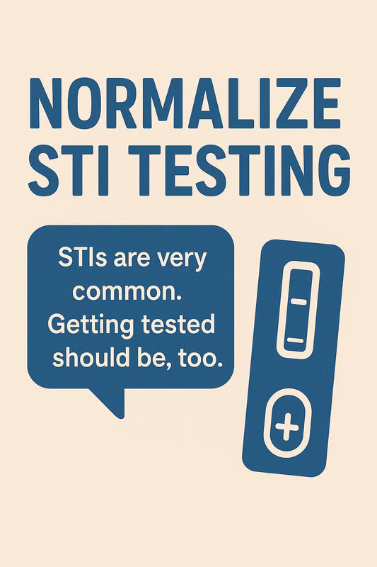 Breaking the Stigma: Why We Need to Normalize STI Testing